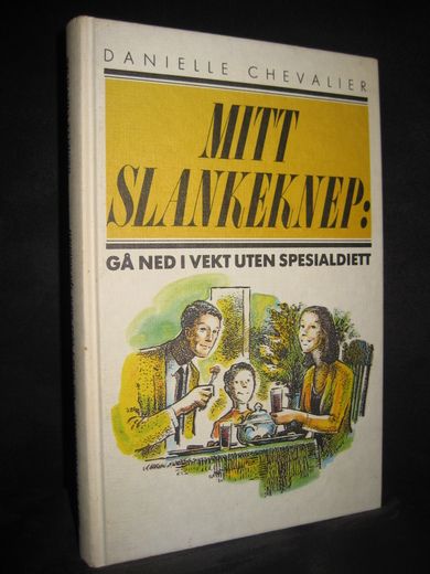 CHEVALIER: MITT SLANKEKNEP. GÅ NED I VEKT UTEN SPESIALDIETT. 1987.