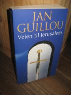 GUILLOU, JAN: Veien til Jerusalem. 2003.