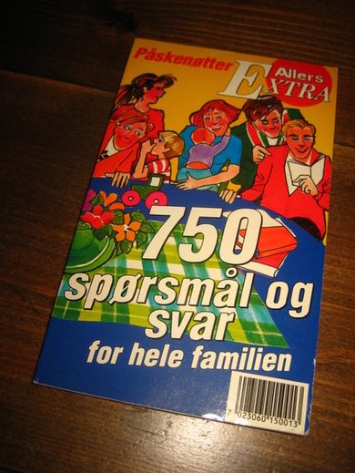 750 SPØRSMÅL OG SVAR FOR HELE FAMILIEN. 