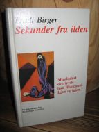 Birger: Sekunder fra ilden.