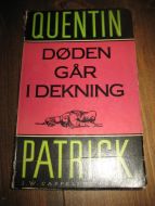 QUENTIN, PATRIK: . DØDEN GÅR I DEKNING. 1960. 