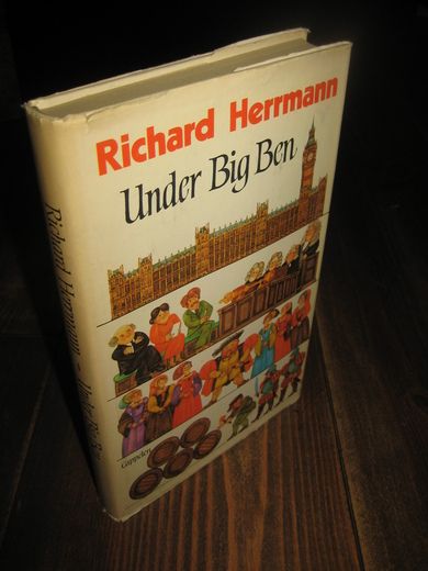 Herrmann, Richard: Under Big Ben. 1972.