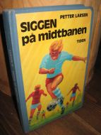 LARSEN: SIGGEN på midtbanen. 1975.