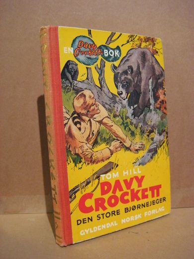 HILL: DAVY CROCKET DEN STORE BJØRNEJEGER. Bok nr 9, 1958.