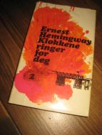 HEMINGWAY: KLOKKENE RINGER FOR DEG. 1971. 