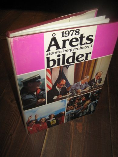 1978, ÅRETS STØRSTE BEGIVENHETER I BILDER.