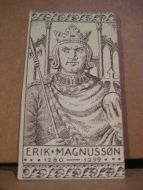 Historiske personer: Norges kongerekke, 1280 -1299, ERIK MAGNUSSØN, samlebilde fra 20-30 tallet, låg i tobakseskene på den tid.