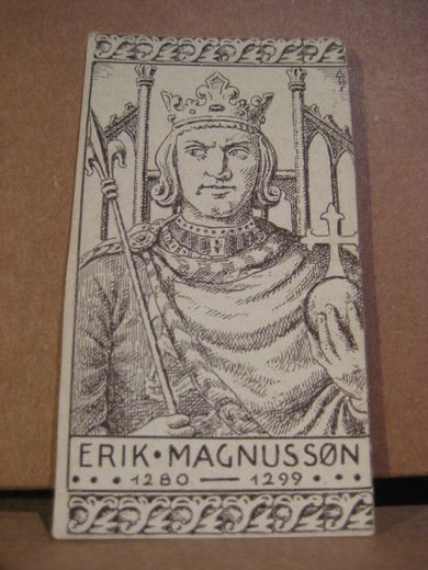 Historiske personer: Norges kongerekke, 1280 -1299, ERIK MAGNUSSØN, samlebilde fra 20-30 tallet, låg i tobakseskene på den tid.