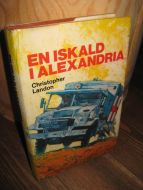 LANDON, CHRISTOPHER: EN ISKALD I ALEXANDRIA. 1972.