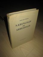 HALVORSEN, ARNE: NÆRINGSLIV OG ARBEIDSLIV. 1965. 