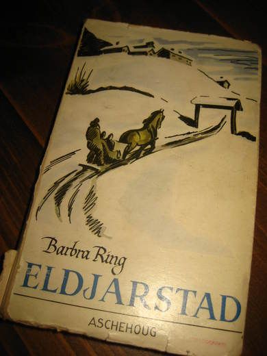 RING, BARBRA: ELDJARSTAD. 1949.