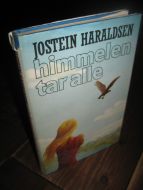 HARALDSEN: himmelen tar alle. 1983.