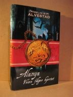 ALVESTAD: Alanya. Veien følger hjertet. 2007.