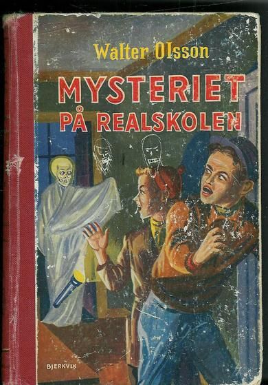 Olsson, Walter: MYSTERIET PÅ REALSKOLEN. 1959.