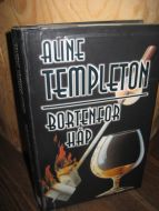 TEMPLETON, ALINE: BORTENFOR HÅP. 1998.