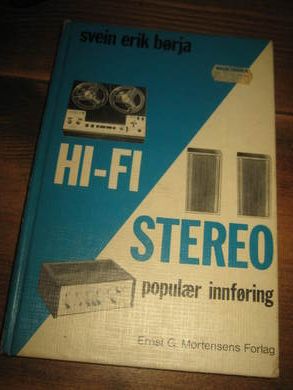 Børja, Svein Erik: HI FI STERIO. 1969.