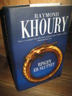 KHOURY, RAYMOND: RINGEN ER SLUTTET. 2008.