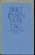 Jensen, Brikt: HVER DAG. 1979.