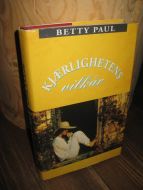 Paul, Betty: KJÆRLIGHJETENS vilkår. 1994.