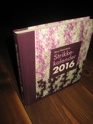 Mikkelborg, Bitta: Strikke kalender. 2016. 