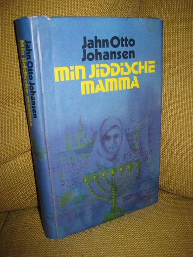 Johansen, Jahn Otto: min jiddische mamma. 1980.