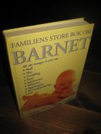 FAMILIENS STORE BOK OM BARNET. 1998.