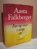 Falkberget, Aasta: Far og mor i unge år. 1971.