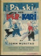 MURSTAD, TOM: På ski med PER og KARI. Tegninger av CHR. KITTELSEN.