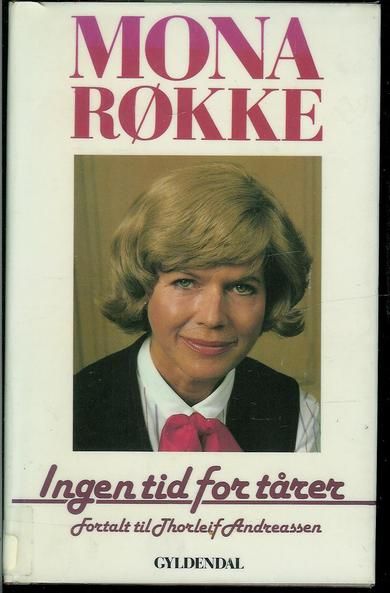 RØKKE, MONA: Ingen tid for tårer. 1986