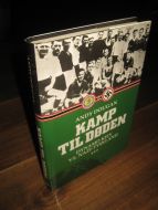 DOUGAN, ANDY: KAMP TIL DØDEN. 2001.