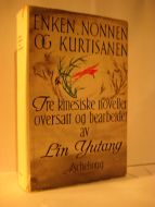 Yutang: ENKEN, NONNEN OG KURTISANEN. 1952.