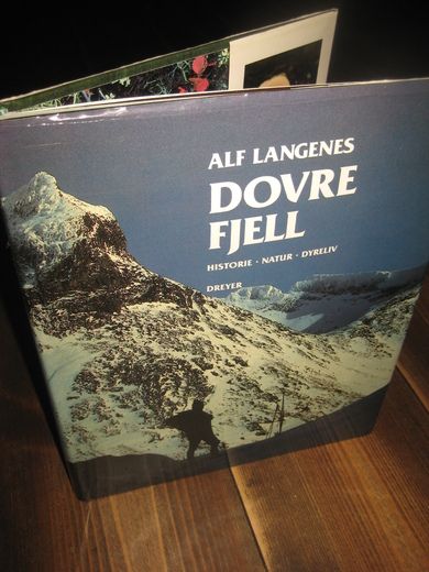 LANGENES, ALF: DOVRE FJELL. Historie- Natur- Dyreliv. 1988.