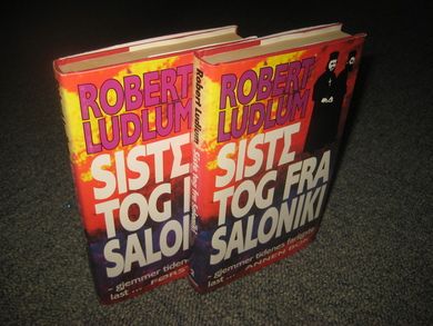 LUDLUM, ROBERT: SISTE TOG FRA SALONIKI. I-II. 1990.