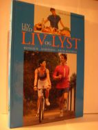 HOLMSETER: LEV MED LIV OG LYST.  Bevegelse- Avspenning- Riktig kosthold. 1997