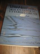 Henriksen, Vera: MOT EN VERDENS YTTERSTE GRENSE. Vest for storhavet- Grønland og Vinland. 1988.