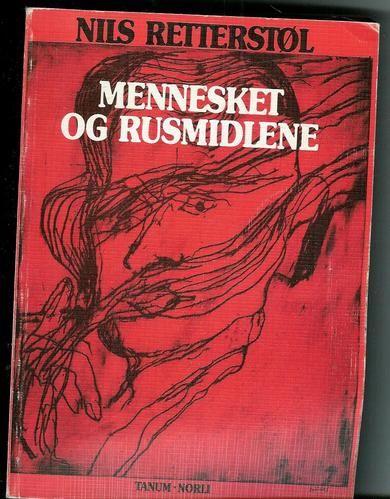 RETTERSTØL, NILS: MENNESKET OG RUSMIDLENE. 1982