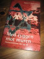 Pedersen:  Med ryggen mot muren. Antisemitisme før og no. 2001.