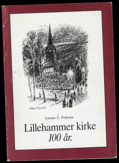 Pedersen: Lillehammer kirke 100 år. 1982.