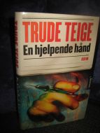 TEIGE, TRUDE: EN HJELPENDE HÅND. 2010.