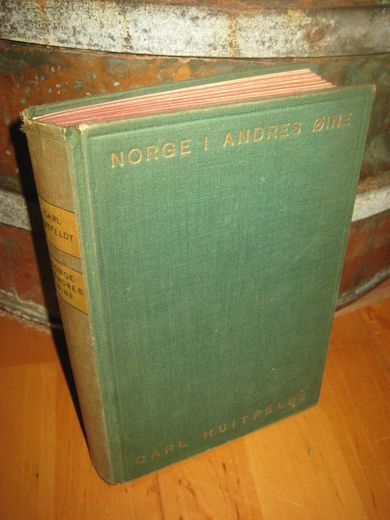 HUITFELDT: NORGE I ANDRES ØYNE. Utdrag av utenlandske reisebeskrivelser gjennom 2000 år. 1932.