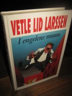 LARSSEN, VETLE LID: I engelens munn. 1993. 