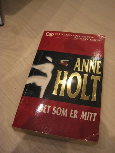 HOLT, ANNE. DET SOM ER MITT. 2002.