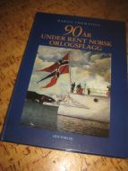 THOMASSEN, MARIUS: 90 ÅR UNDER RENT NORSK ORLOGSFLAGG. 1995.