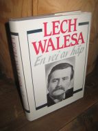 WALESA, LECH: En vei av håp. 1987.