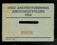 Billett fra Oslo Arkitektsforenings Jubileumsutstilling i 1956. Nr. 09857.