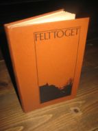 ALNÆS, KARSTEN: FELTTOGET. 1976.