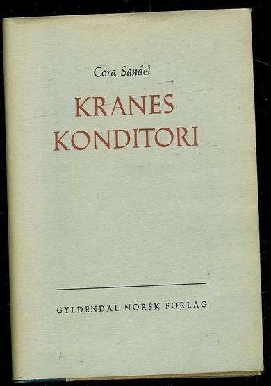 Sandel, Cora: KRANES KONDITORI. 1946.