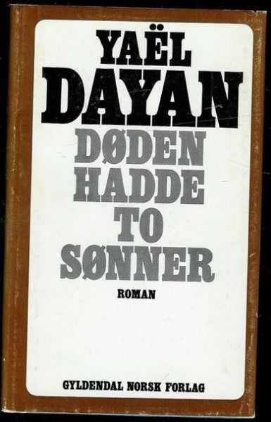 DAYAN, YAEL: DØDEN HADDE TO SØNNER. 1967