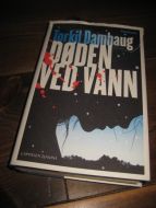 Damhaug: DØDEN VED VANN. 2008. 