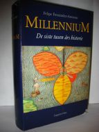 Fernandez- Armesto: MILENIUM. De siste tusen års historie. 1998